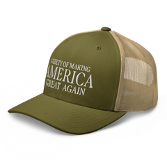 Guilty of Making America Great Again Trucker Cap