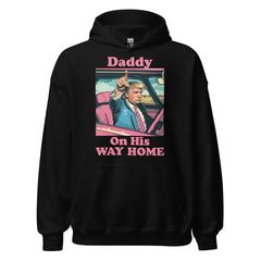 Daddy On His Way Home Hoodie