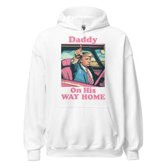 Daddy On His Way Home Hoodie